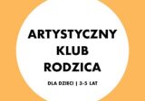 Artystyczny Klub Rodzica